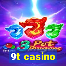 9t casino